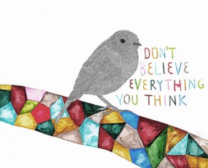dont believe everything you think - Copy