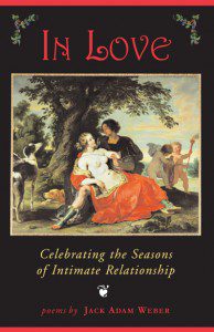 Jack Adam Weber - In Love - Celebrating the Seasons of Intimate Relationship