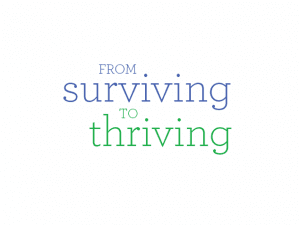 from surviving to thriving